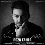 دانلود ریمیکس آهنگ رضا طاهر آرزو کردم 